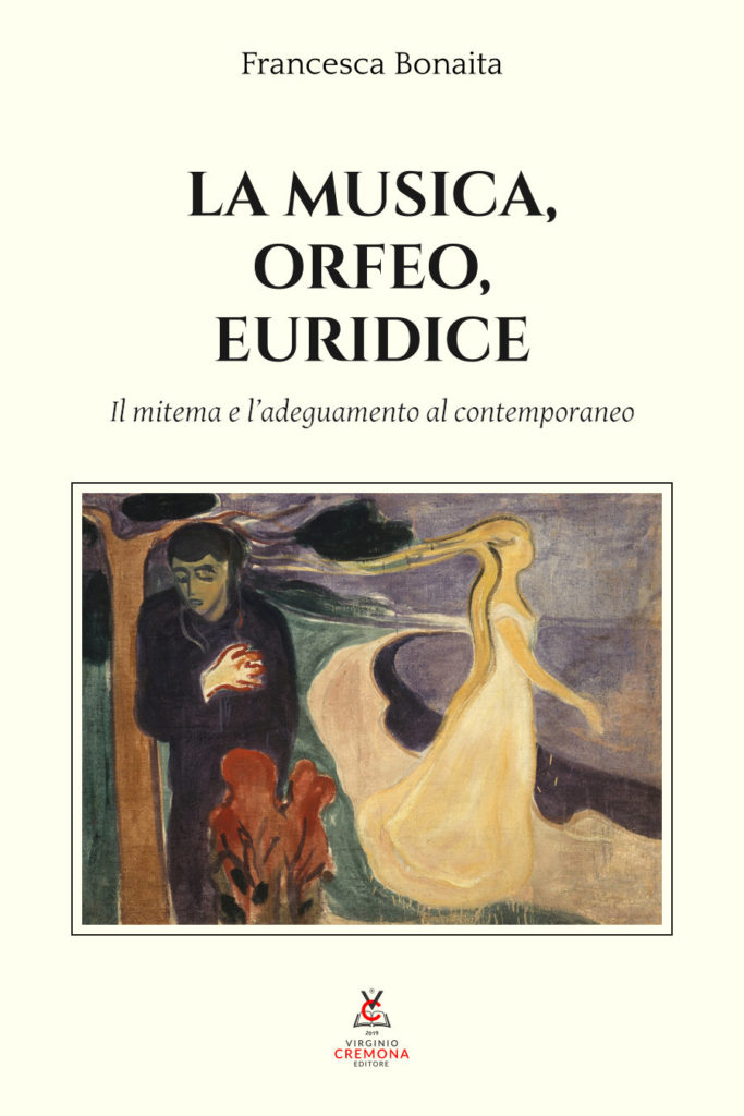 La Musica, Orfeo, Euridice. Il mitema e l'adeguamento al contemporaneo. - di Francesca Bonaita