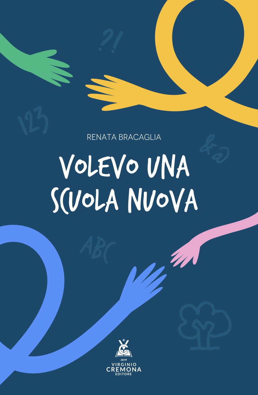 Renata Bracaglia - Volevo una scuola nuova