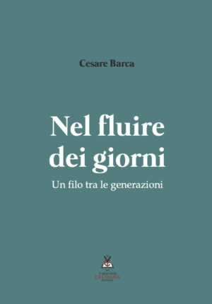 Cesare Barca - Nel fluire dei giorni
